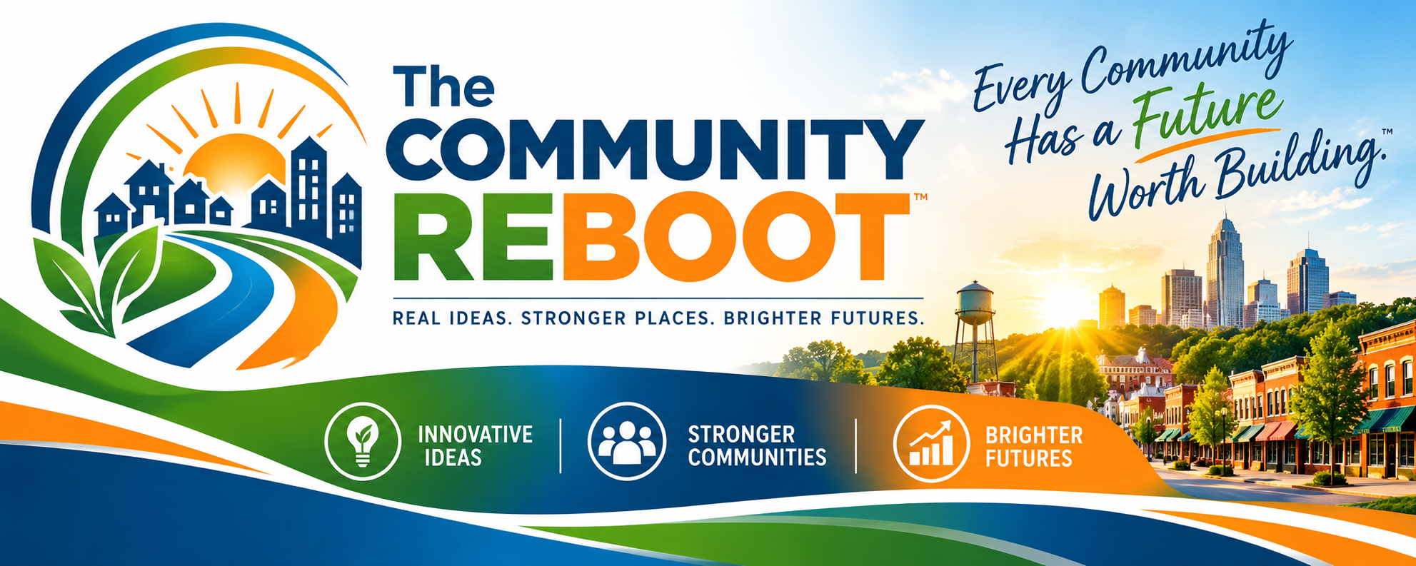 The Community Reboot banner: Every Community Has a Future Worth Building. Innovative ideas, stronger communities, brighter futures — with a small town main street and city skyline at sunrise